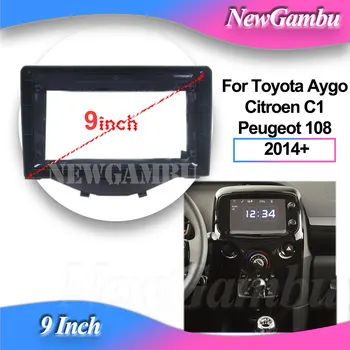 NewGambu 9-Дюймовая Радиофризованная Панель подходит Для Toyota Aygo Citroen C1 Peugeot 108 2014 + Установка Объемной Отделки Аудиокадра Крышка